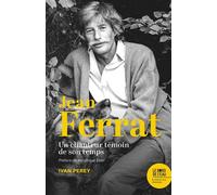 Jean Ferrat, un chanteur témoin de son temps - Ivan Perey - Le Bord De L'eau Eds - broché - Biographie