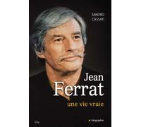 JEAN FERRAT UNE VIE VRAIE