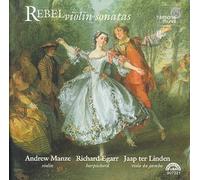 Jean-Fery Rebel - Rebel: Violin Sonatas /Manze ¡¤ Egarr ¡¤ ter Linden By Jean-Fery Rebel (1999-03-01)