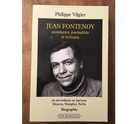 Jean Fontenoy : Aventurier, journaliste et écrivain