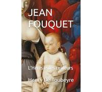 JEAN FOUQUET: L'Hérésie des couleurs