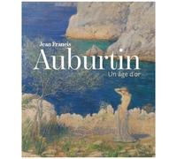 Jean-Francis Auburtin - Un Âge D'or