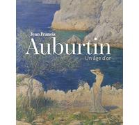 Jean-Francis Auburtin: Un âge d'or