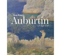Jean-Francis Auburtin Un âge d'or - Musée de Pontoise - Snoeck Publishers - relié - Beau livre