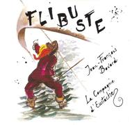 Jean, François Bovard & la Compagnie d'Eustache : Flibuste