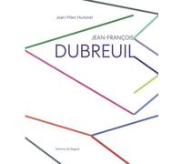 Jean-François Dubreuil - Leurres Et Bonheurs D'un Peintre Conceptuel