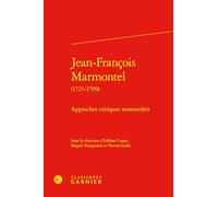 Jean-François Marmontel: Approches critiques renouvelées