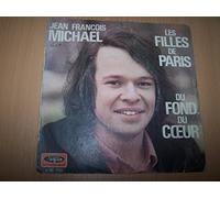 Jean-François Michael - Les Filles De Paris / Du Fond Du Coeur - 45 tours - 7"