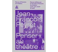 Jean-François Peyret, Penser au théâtre - Julie Valero - Societe D'histoire Du Theatre - broché - Revue