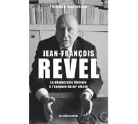 Jean-François Revel La démocratie libérale à l'épreuve du XXe siecle - Philippe Boulanger - Belles Lettres - broché - Etude