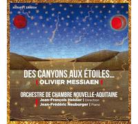 Jean-Frédéric Neuburger - Olivier Messiaen: des Canyons aux Étoiles