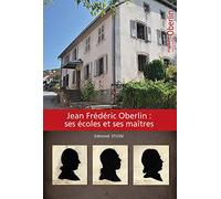 Jean Frédéric Oberlin: Ses écoles et ses maîtres