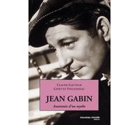 Jean Gabin - Anatomie D'un Mythe