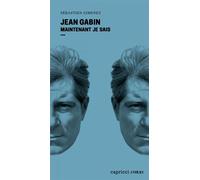 Jean Gabin - Maintenant, je sais - Sébastien Gimenez - Capricci - broché - Monographie