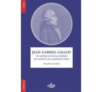 Jean-Gabriel Gallot Un médecin des Lumières au chevet de la Révolution - Philippe Bourdin - Comite Des Travaux Historiques Etscientifiques - broché - Etude