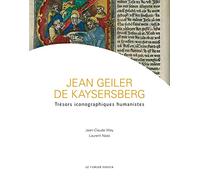 Jean Geiler de Kaysersberg: Trésors iconographiques humanistes