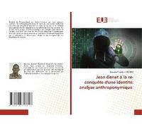 Jean Genet À La Re-Conquête D'une Identité: Analyse Anthroponymique