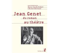 Jean Genet du roman au théatre - Michel Bertrand - Publication Universite Provence - broché - Essai