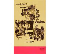 Jean Genet Georg Schulte-Frohlind Der Balkon: Schauspiel (Merlin Theater (Poche)