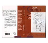 Jean Genet ou la quête de l'ange - Daniel Lance - L'harmattan - broché - Biographie