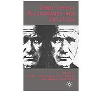 Jean Genet: Performance And Politics