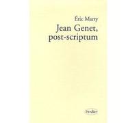 Jean Genet, post-scriptum Eric Marty (Auteur)