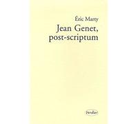 Jean Genet, post-scriptum - Eric Marty - Verdier - broché - Essai