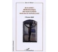 Jean Genet : Problématique Des Masculinités Dans Haute Surveillance - L'homme Déplié