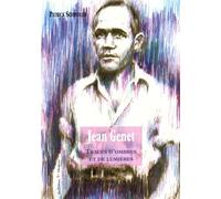 Jean Genêt : Traces d'ombres et de lumières