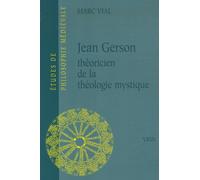 Jean Gerson - Théoricien De La Théologie Mystique