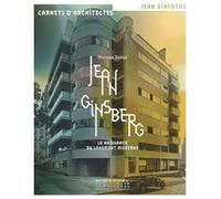 Jean Ginsberg : la naissance du logement moderne Philippe Dehan (Auteur)