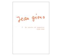 Jean Giono, 5. Les Oeuvres De Transition, 1938-1944
