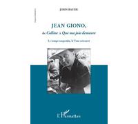 Jean Giono, De Colline À Que Ma Joie Demeure