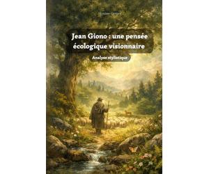 Jean Giono : une pensée écologique visionnaire: Analyse stylistique
