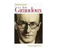Jean Giraudoux - Jacques Body - Gallimard - broché - Biographie