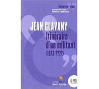 Jean Glavany. Itinéraire d'un militant (1973-????) Entretien avec Emeric Bréhier - Jean Glavany - Le Bord De L'eau Eds - broché - Essai