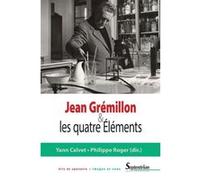 Jean Grémillon et les quatre Éléments Yves Calvet (Auteur), Philippe Roger (Auteur)