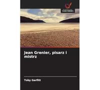 Jean Grenier, pisarz i mistrz