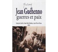 Jean Guéhenno: guerres et paix