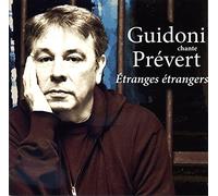 Jean Guidoni - Etranges étrangers - Guidoni chante Prévert