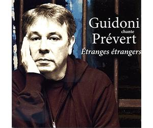 Jean Guidoni - Etranges étrangers - Guidoni chante Prévert