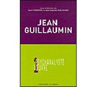 Jean guillaumin : entre reve, moi et realite Autour de l'oeuvre de Jean Guillaumin - Henri Vermorel - In Press Eds - broché - Etude