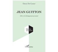 Jean Guitton L'être et le développement personnel - Coster Denis De - L'harmattan - broché - Essai