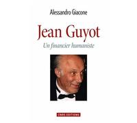 Jean Guyot - Un Financier Humaniste