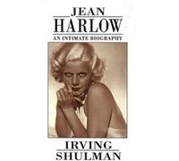 Jean Harlow: An Intimate Biography Shulman, Irving (Auteur)