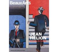 Jean Hélion. La prose du monde: AU MUSEE D ART MODERNE DE PARIS