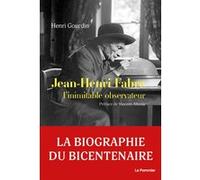 Jean-Henri Fabre: L'inimitable observateur