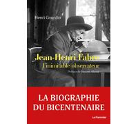 Jean-Henri Fabre L’inimitable observateur - Vincent Albouy - Le Pommier - broché - Essai