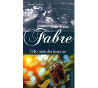 Jean-Henri Fabre - L'Homère des insectes - Pascal Cazottes - Trois Spirales - broché - Essai