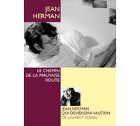 Jean Herman - Le chemin de la mauvaise route + Jean Herman qui deviendra Vautrin